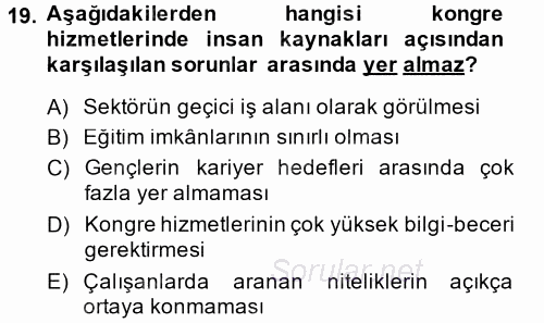 Kongre ve Etkinlik Yönetimi 2014 - 2015 Tek Ders Sınavı 19.Soru