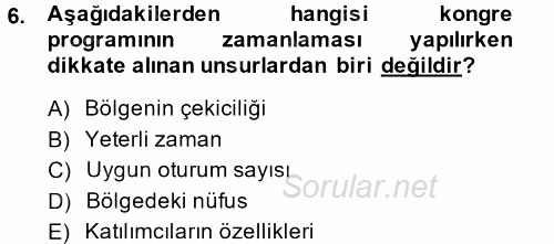 Kongre ve Etkinlik Yönetimi 2014 - 2015 Tek Ders Sınavı 6.Soru
