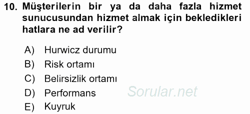 Sağlık Kurumlarında Operasyon Yönetimi 2016 - 2017 3 Ders Sınavı 10.Soru