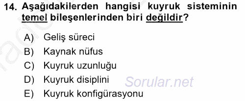 Sağlık Kurumlarında Operasyon Yönetimi 2016 - 2017 3 Ders Sınavı 14.Soru