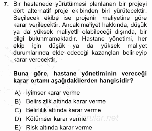 Sağlık Kurumlarında Operasyon Yönetimi 2016 - 2017 3 Ders Sınavı 7.Soru