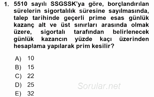 Sosyal Güvenlik Hukuku 2015 - 2016 Dönem Sonu Sınavı 1.Soru