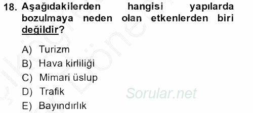 Restorasyon ve Koruma İlkeleri 2013 - 2014 Ara Sınavı 18.Soru