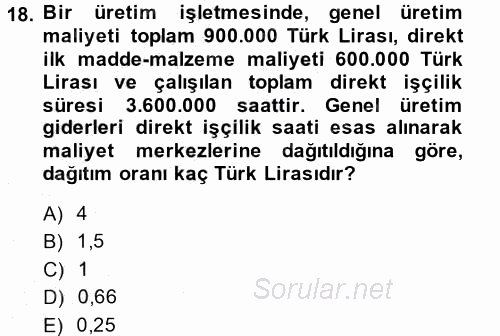 Maliyet Muhasebesi 2013 - 2014 Ara Sınavı 18.Soru