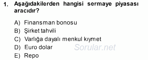 Finansal Yönetim 2013 - 2014 Tek Ders Sınavı 1.Soru