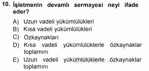 Finansal Yönetim 2013 - 2014 Tek Ders Sınavı 10.Soru