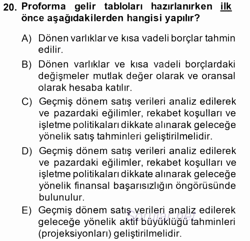 Finansal Tablolar Analizi 2013 - 2014 Tek Ders Sınavı 20.Soru