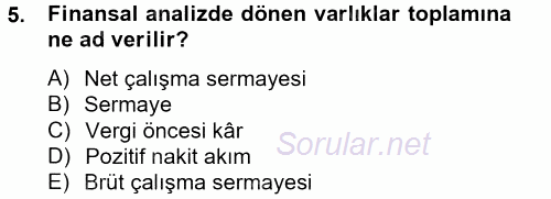 Finansal Tablolar Analizi 2013 - 2014 Tek Ders Sınavı 5.Soru