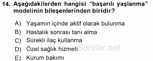 Özel Gereksinimli Bireyler ve Bakım Hizmetleri 2016 - 2017 Dönem Sonu Sınavı 14.Soru