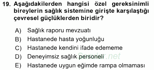 Özel Gereksinimli Bireyler ve Bakım Hizmetleri 2016 - 2017 Dönem Sonu Sınavı 19.Soru