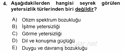 Özel Gereksinimli Bireyler ve Bakım Hizmetleri 2016 - 2017 Dönem Sonu Sınavı 4.Soru