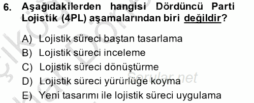 Çağdaş Lojistik Uygulamaları 2014 - 2015 Ara Sınavı 6.Soru