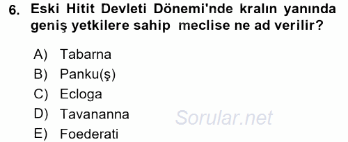 Uygarlık Tarihi 1 2016 - 2017 Dönem Sonu Sınavı 6.Soru