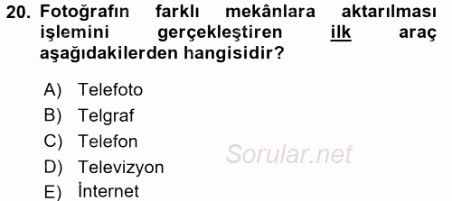 Basın Fotoğrafçılığı 2015 - 2016 Tek Ders Sınavı 20.Soru