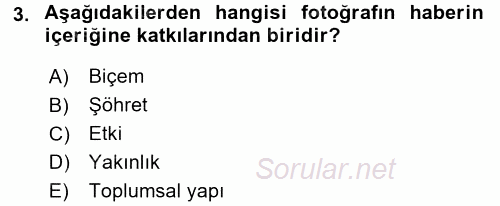 Basın Fotoğrafçılığı 2015 - 2016 Tek Ders Sınavı 3.Soru