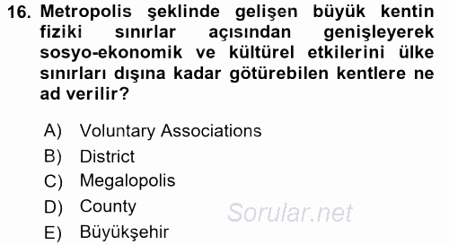 Kentleşme ve Konut Politikaları 2017 - 2018 Ara Sınavı 16.Soru