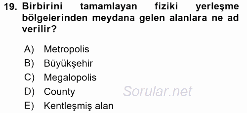 Kentleşme ve Konut Politikaları 2017 - 2018 Ara Sınavı 19.Soru