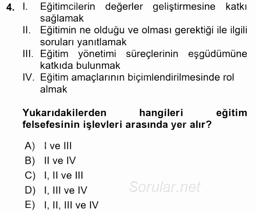 Eğitim Felsefesi 2017 - 2018 Dönem Sonu Sınavı 4.Soru