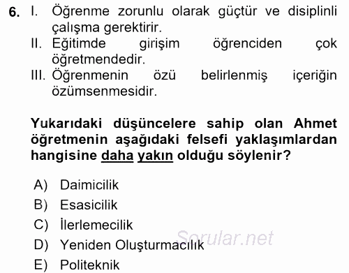 Eğitim Felsefesi 2017 - 2018 Dönem Sonu Sınavı 6.Soru