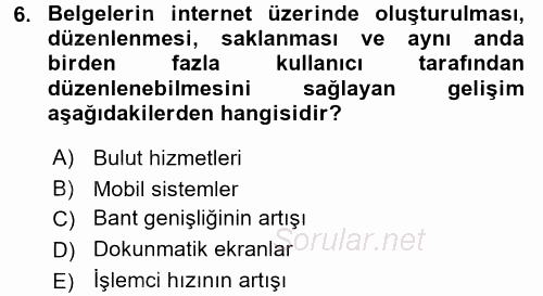 Temel Bilgi Teknolojileri 1 2016 - 2017 Ara Sınavı 6.Soru