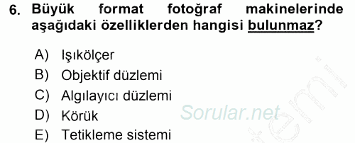 Sayısal Fotoğraf Makineleri 2015 - 2016 Dönem Sonu Sınavı 6.Soru