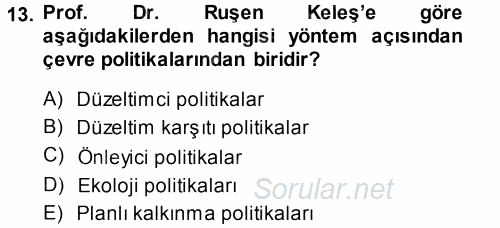 Çevre Sorunları ve Politikaları 2013 - 2014 Dönem Sonu Sınavı 13.Soru