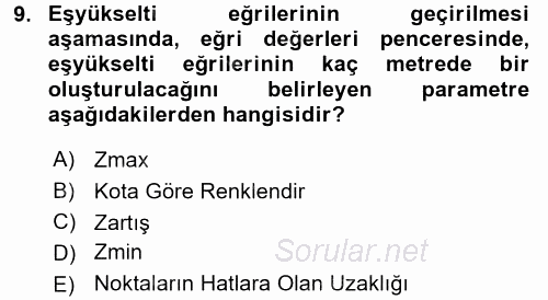 Bilgisayar Destekli Harita Yapımı 2 2016 - 2017 Dönem Sonu Sınavı 9.Soru