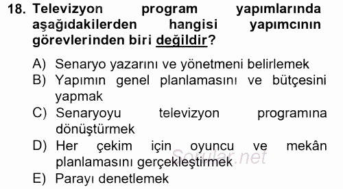 Radyo ve Televizyonda Program Yapımı 2014 - 2015 Tek Ders Sınavı 18.Soru