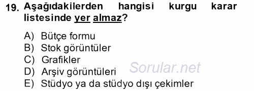 Radyo ve Televizyonda Program Yapımı 2014 - 2015 Tek Ders Sınavı 19.Soru