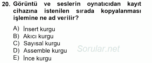 Radyo ve Televizyonda Program Yapımı 2014 - 2015 Tek Ders Sınavı 20.Soru