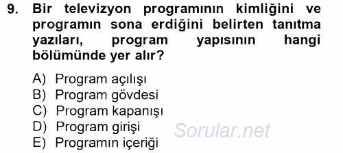 Radyo ve Televizyonda Program Yapımı 2014 - 2015 Tek Ders Sınavı 9.Soru