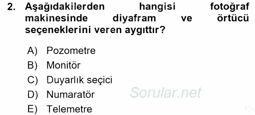 Temel Fotoğrafçılık 2015 - 2016 Ara Sınavı 2.Soru