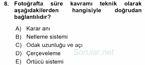 Temel Fotoğrafçılık 2015 - 2016 Ara Sınavı 8.Soru