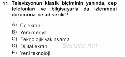 Medya Planlama 2013 - 2014 Dönem Sonu Sınavı 11.Soru