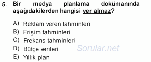 Medya Planlama 2013 - 2014 Dönem Sonu Sınavı 5.Soru