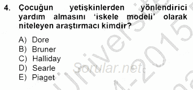 Erken Çocukluk Döneminde Gelişim 2 2014 - 2015 Ara Sınavı 4.Soru