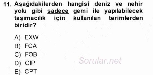 Uluslararası Lojistik 2013 - 2014 Ara Sınavı 11.Soru