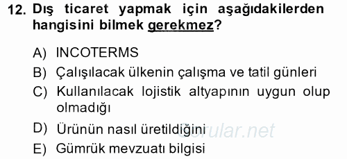 Uluslararası Lojistik 2013 - 2014 Ara Sınavı 12.Soru