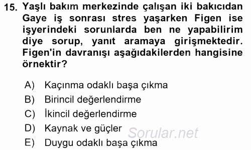 Yaşlılarda Çatışma Ve Stres Yönetimi 2 2016 - 2017 Ara Sınavı 15.Soru
