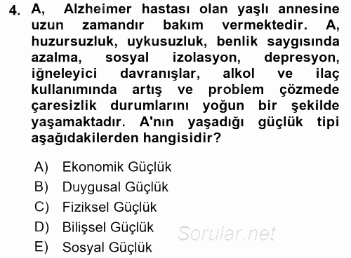 Yaşlılarda Çatışma Ve Stres Yönetimi 2 2016 - 2017 Ara Sınavı 4.Soru