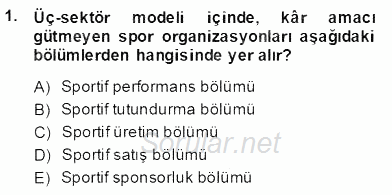 Spor Ekonomisi 2013 - 2014 Dönem Sonu Sınavı 1.Soru