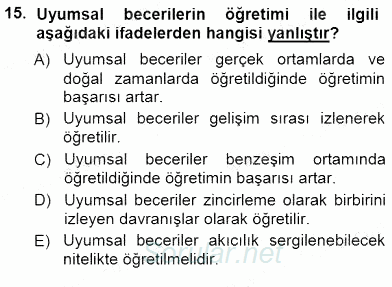 Davranış Ve Öğrenme Sorunu Olan Çocukların Eğitimi 2012 - 2013 Dönem Sonu Sınavı 15.Soru