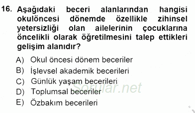 Davranış Ve Öğrenme Sorunu Olan Çocukların Eğitimi 2012 - 2013 Dönem Sonu Sınavı 16.Soru