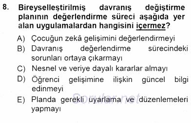 Davranış Ve Öğrenme Sorunu Olan Çocukların Eğitimi 2012 - 2013 Dönem Sonu Sınavı 8.Soru