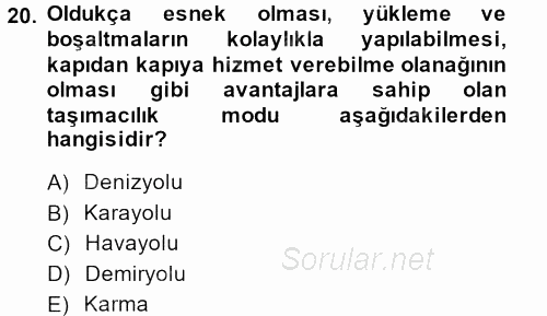 Tedarik Zinciri Yönetimi 2013 - 2014 Dönem Sonu Sınavı 20.Soru