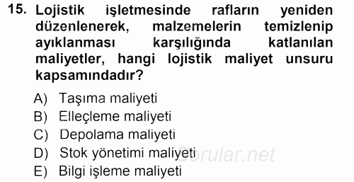 Lojistik Maliyetleri ve Raporlama 1 2013 - 2014 Tek Ders Sınavı 15.Soru