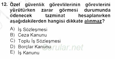 Özel Güvenlik Hukuku 2 2012 - 2013 Dönem Sonu Sınavı 12.Soru