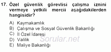 Özel Güvenlik Hukuku 2 2012 - 2013 Dönem Sonu Sınavı 17.Soru