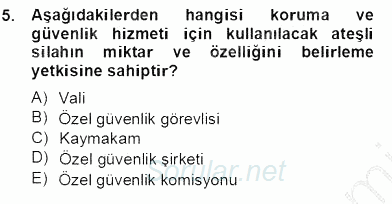 Özel Güvenlik Hukuku 2 2012 - 2013 Dönem Sonu Sınavı 5.Soru