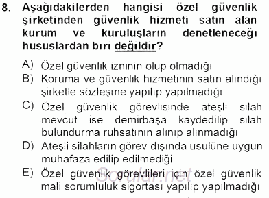 Özel Güvenlik Hukuku 2 2012 - 2013 Dönem Sonu Sınavı 8.Soru